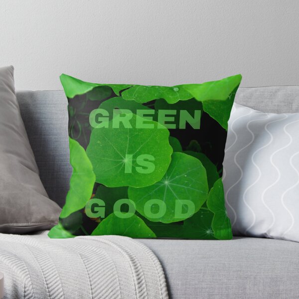 Green is Good #2 Throw Pillow