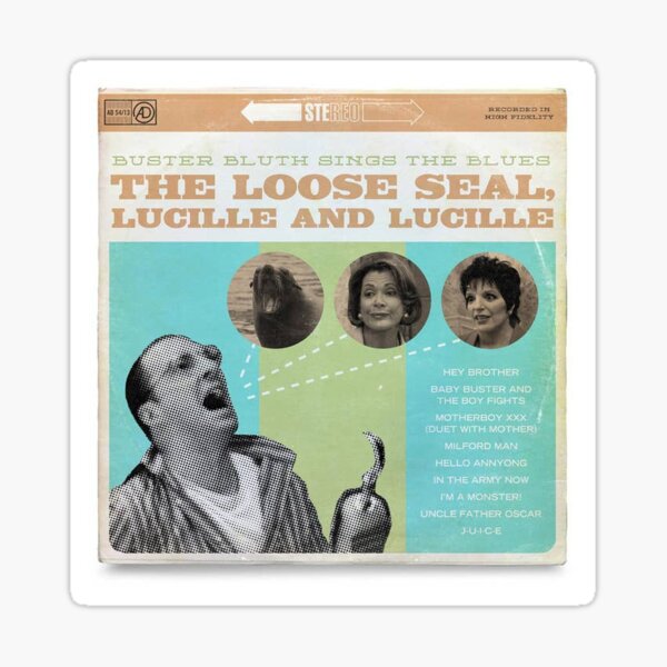 "arrested development // the loose seal, lucille & lucille" Sticker by