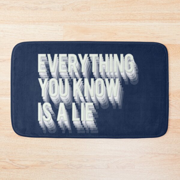 Item preview, Everything You Know Is A LIE designed and sold by mensijazavcevic.