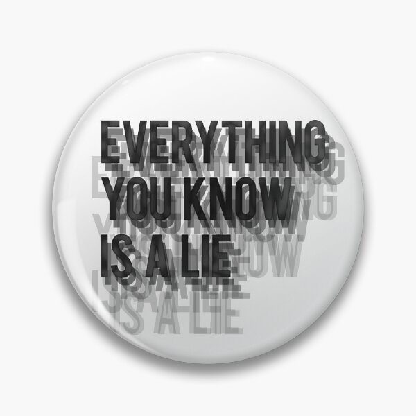 Item preview, Everything You Know Is A lie. designed and sold by mensijazavcevic.