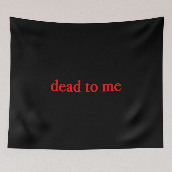 Item preview,  dead to me designed and sold by KaiDee.