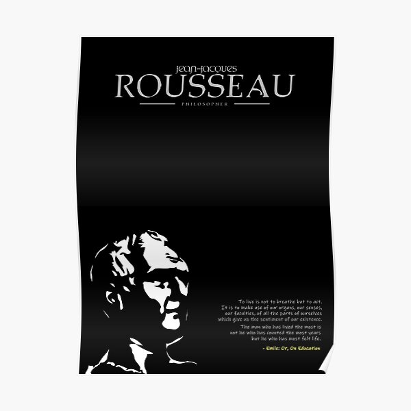 A Quote By Jean-Jacques Rousseau Poster