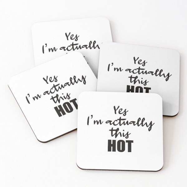 Item preview, 'Yes I'm Actually This HOT'  designed and sold by Zentropik.