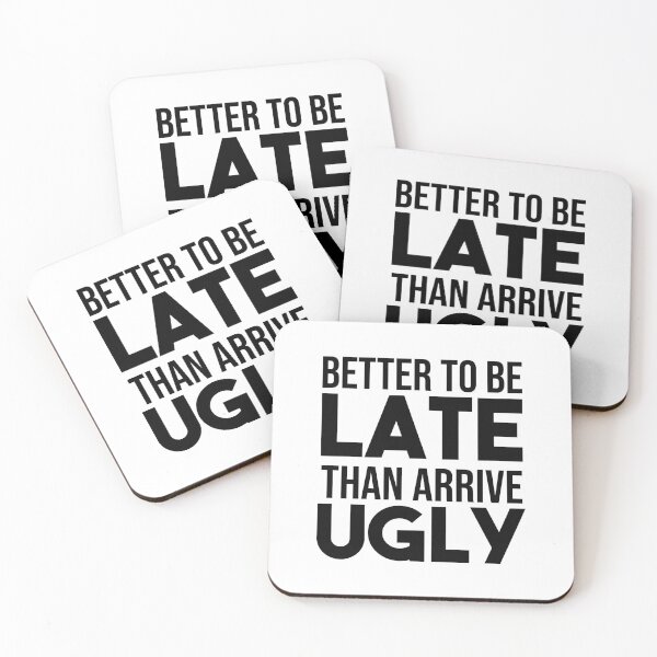 Item preview, better to be late than arrive ugly t-shirt designed and sold by Mographic997.