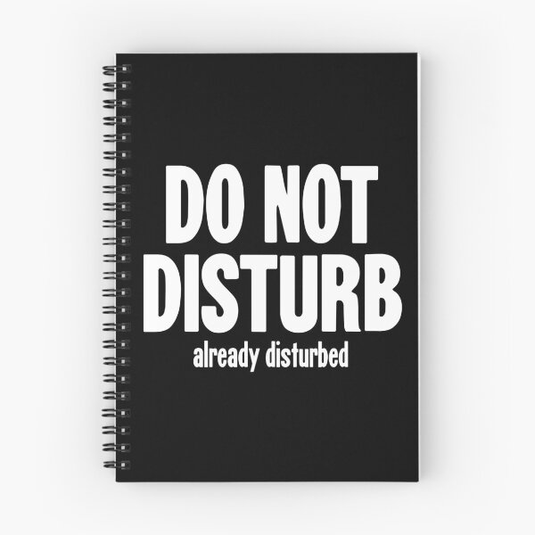 Item preview, Do Not Disturb. Already Disturbed. designed and sold by Good-Looking Corpse.