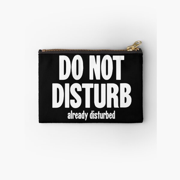 Item preview, Do Not Disturb. Already Disturbed. designed and sold by Good-Looking Corpse.