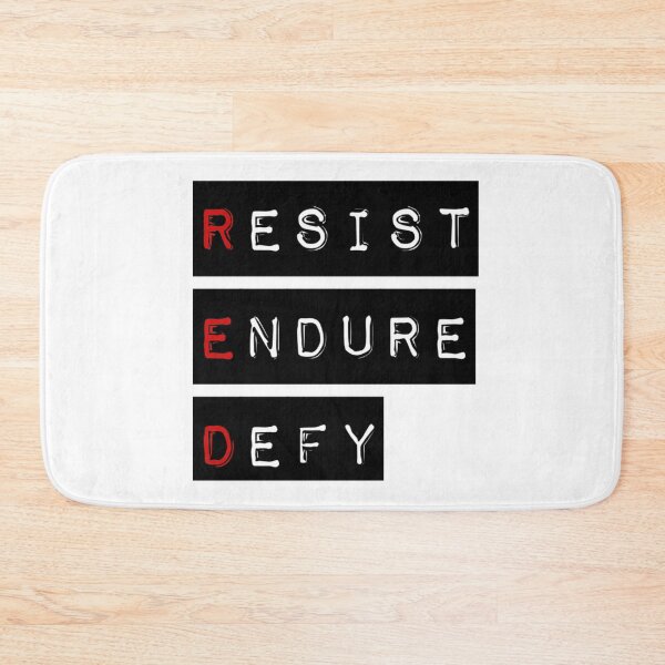 Item preview, Resist. Endure. Defy. designed and sold by Falkor123.