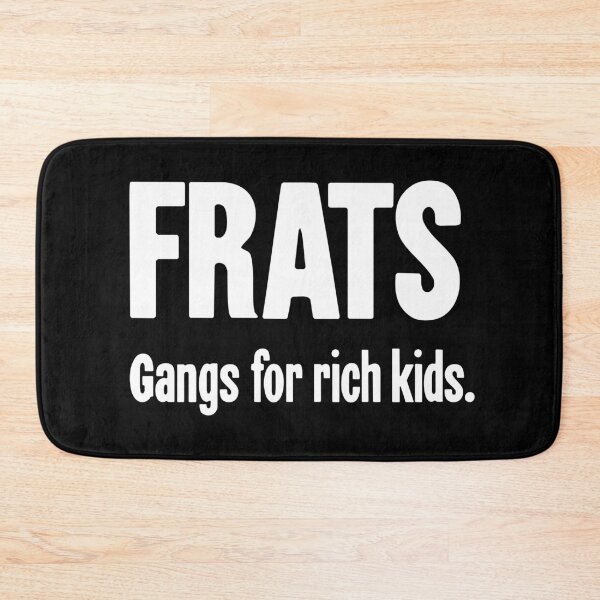 Item preview, Frats: Gangs For Rich Kids designed and sold by Good-Looking Corpse.