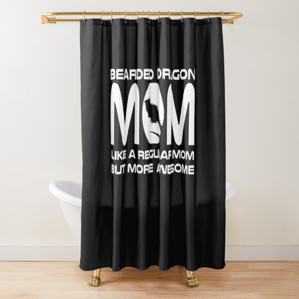 Bearded Dragon Mom Shower Curtain