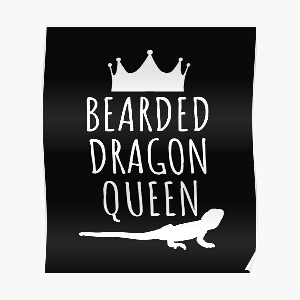 Bearded Dragon Queen Poster