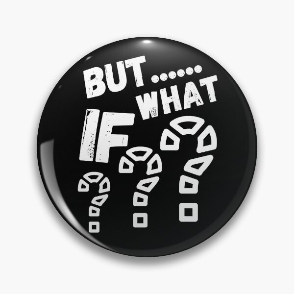 Item preview, But... What If ??? designed and sold by RIVEofficial.