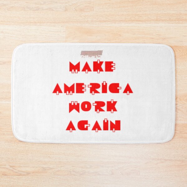 Item preview, Make America Work Again designed and sold by Art With Impact – Statement Art & Apparel for Deep Thinkers.
