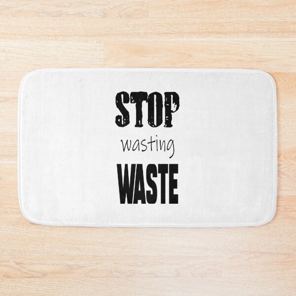 Item preview, Stop wasting waste designed and sold by jwebmarket.