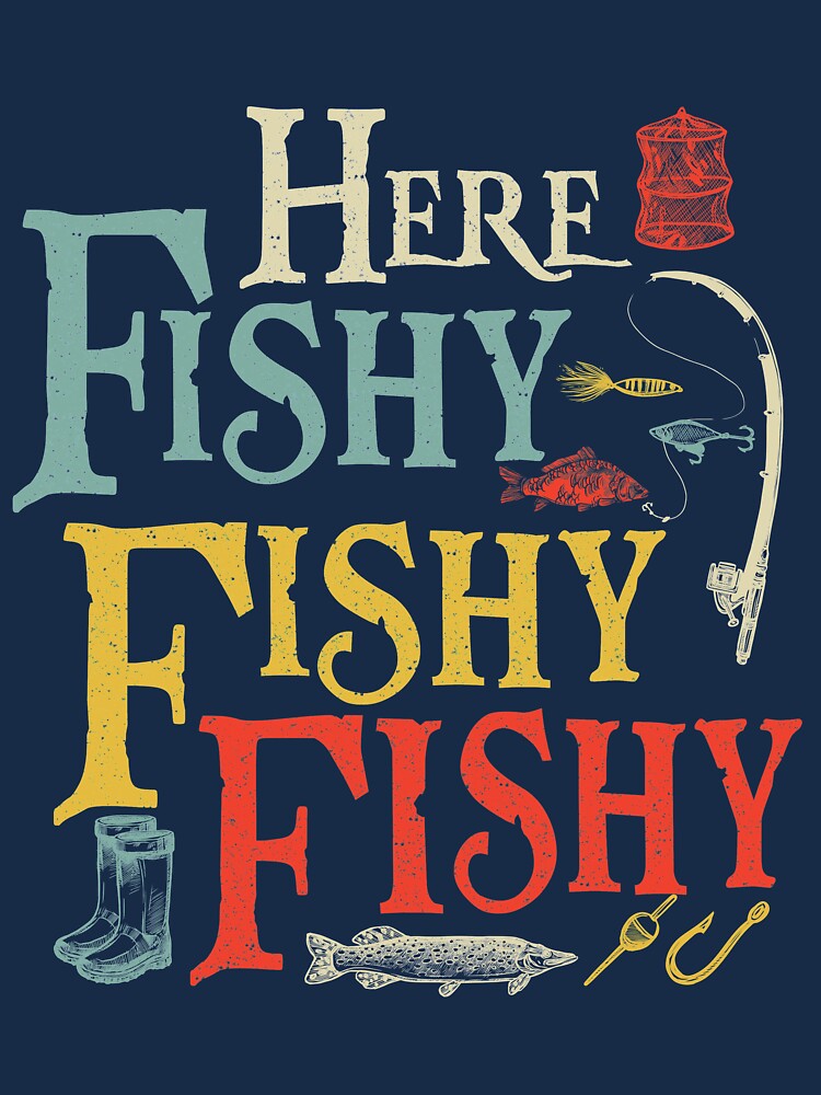 Here Fishy Fishy Fishy Active T-Shirt for Sale by LawrenceWoodwar