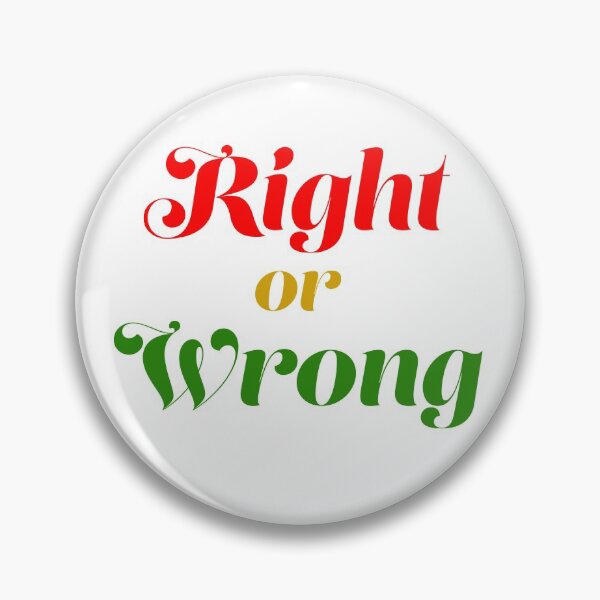 Item preview, Right or Wrong designed and sold by Sasas Design.