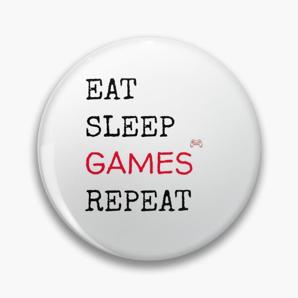 Item preview, Eat Sleep Games repeat  designed and sold by Get A Wear  Shop.