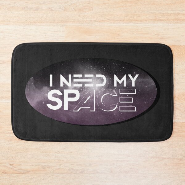 Item preview, I need my spAce - ProudOfUrself designed and sold by TheQuirkySide.