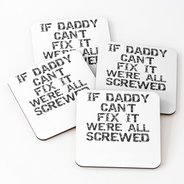 Artikelvorschau, If Daddy Can't Fix it We're All Screwed Father's Day Gift entworfen und verkauft von TNDesignStudio.