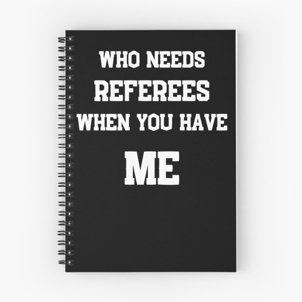 Item preview, Referee - Who needs referees when you have me - Funny Referee   designed and sold by designitfun.
