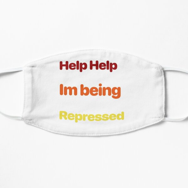 Help Help im being repressed Flat Mask