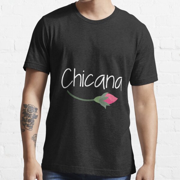 Chicana Essential T-Shirt