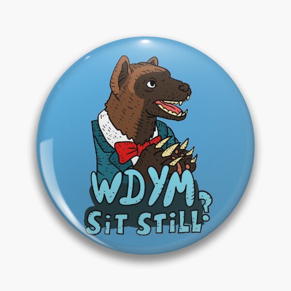 Still Chill Kids Pins And Buttons Redbubble - whats the pit song pin roblox