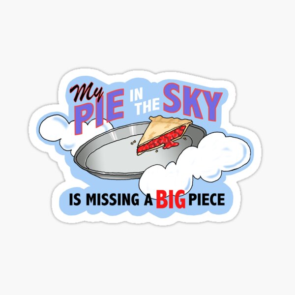 My Pie In The Sky - Duck Logic Sticker