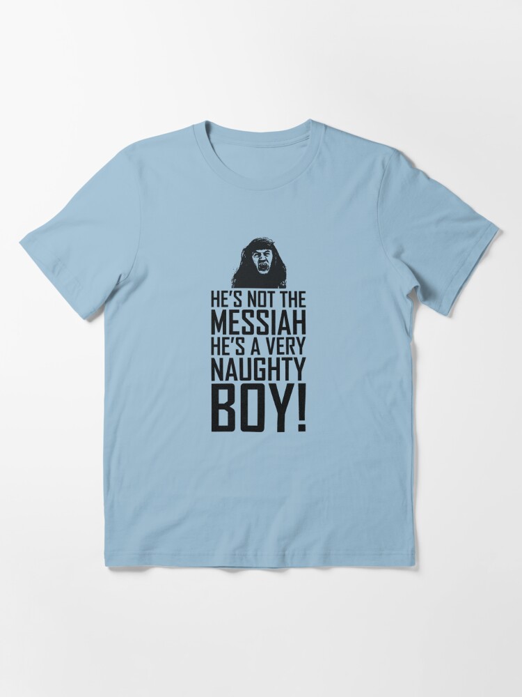 Im Not The Messiah Life Of Brian Monty Python Film Movie Classic Comedy T Shirt