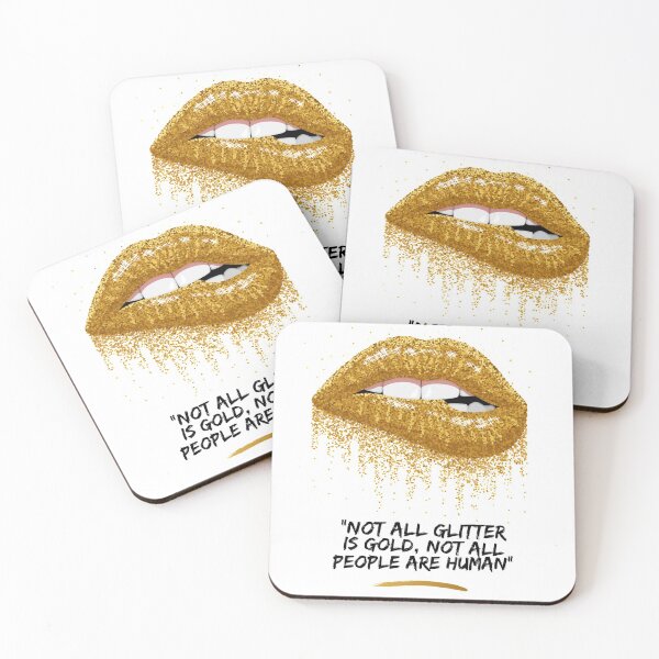 Item preview, "Not All Glitter Is Gold, Not All People Are Humans" designed and sold by LondonHouse.