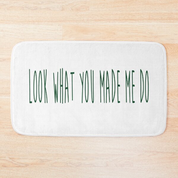 Item preview, Look What You Made Me Do designed and sold by jeremydwilliams.