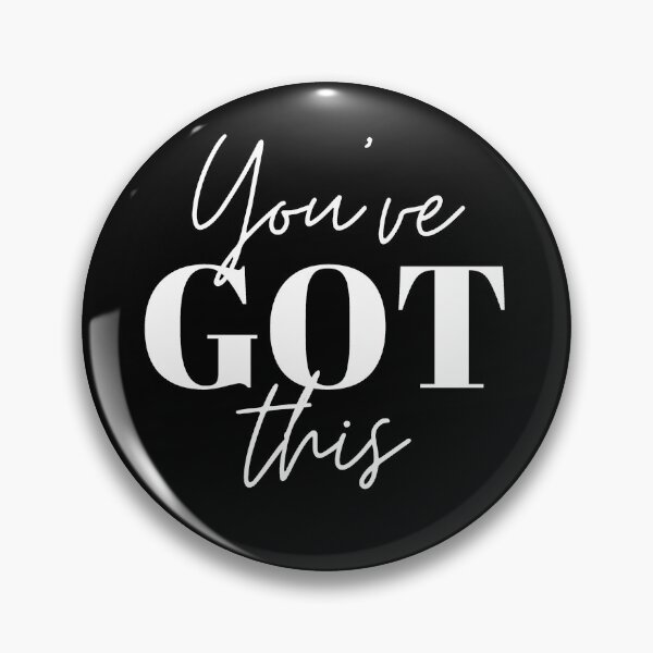 Item preview, You've Got This! designed and sold by NGAGE "LIVE LIFE".