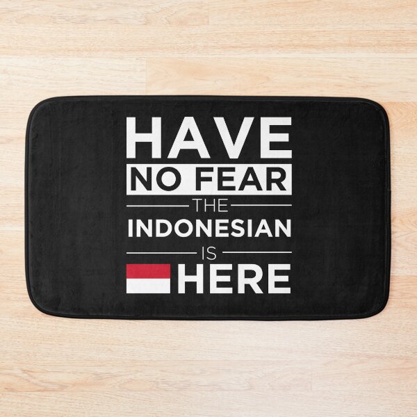 Item preview, Have No Fear The Indonesian is here Pride Proud Indonesia designed and sold by losttribe.