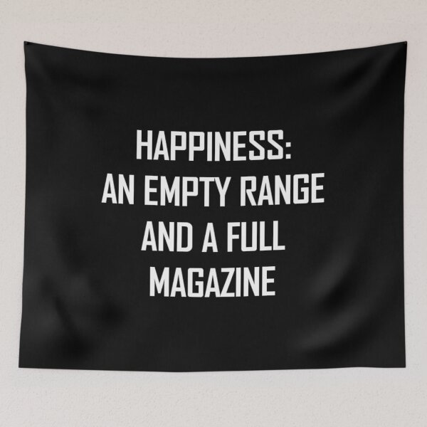 Item preview, Happiness Is An Empty Range And A Full Magazine print designed and sold by jakehughes2015.