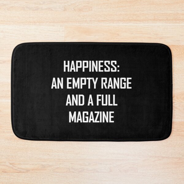 Item preview, Happiness Is An Empty Range And A Full Magazine print designed and sold by jakehughes2015.