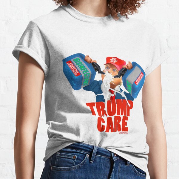 Trumpcare Classic T-Shirt