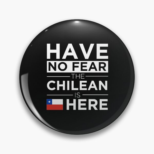 Item preview, Have No Fear The Chilean is here Pride Proud Chile designed and sold by losttribe.