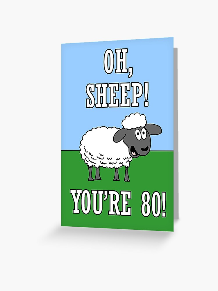 Carte De Vœux Oh Moutons Vous Etes 80 Drole 80e Anniversaire Pun Par Jaycartoonist Redbubble