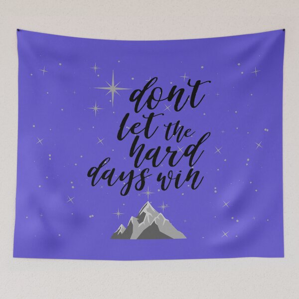 Item preview, Don't Let the Hard Days Win designed and sold by thecaitycat.