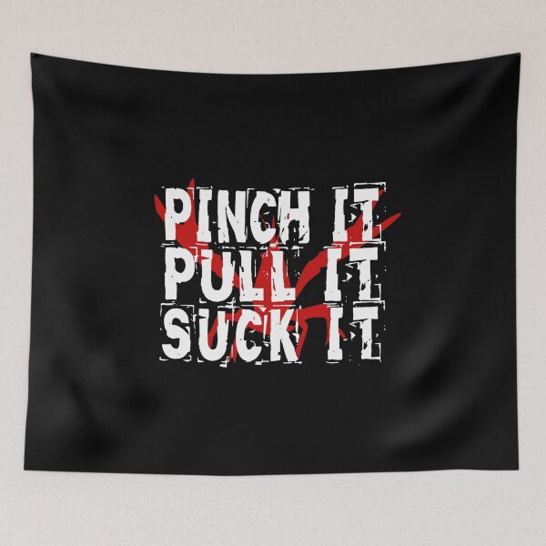 Item preview, Pinch Pull SuckIt designed and sold by KoolMoDee.