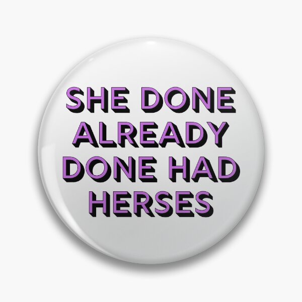 Item preview, She Done Already Done Had Herses Rupaul Season 12 Inspired Design designed and sold by Wemakeshirts.