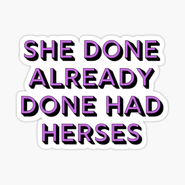 Item preview, She Done Already Done Had Herses Rupaul Season 12 Inspired Design designed and sold by Wemakeshirts.