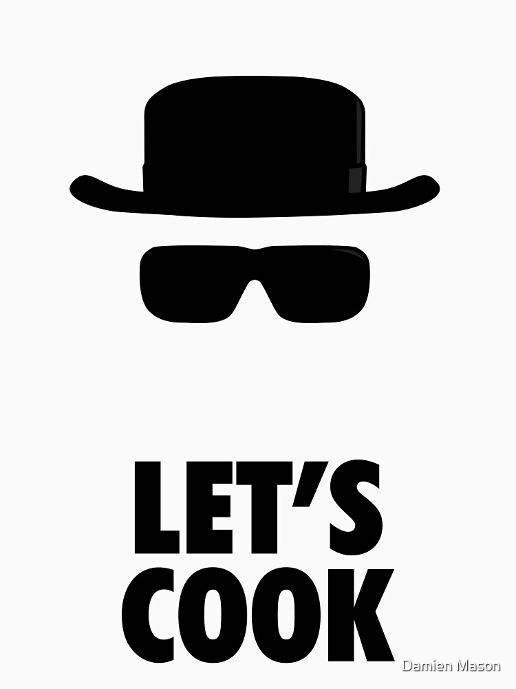 Let him cook что это. Хайзенберг Lets Cook. Lets Cook надпись. Lets Cook во все тяжкие. Heisenberg надпись.