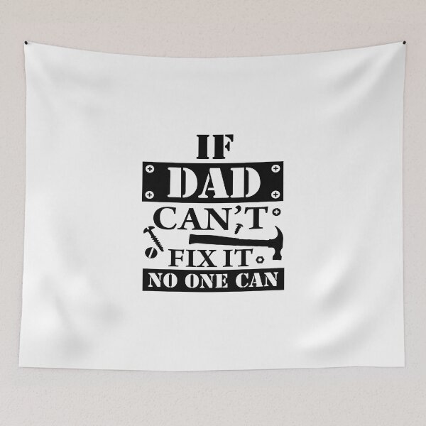 Item preview, If Dad Can't Fix it ,No one Can :Father's Day Quote  designed and sold by remonss.
