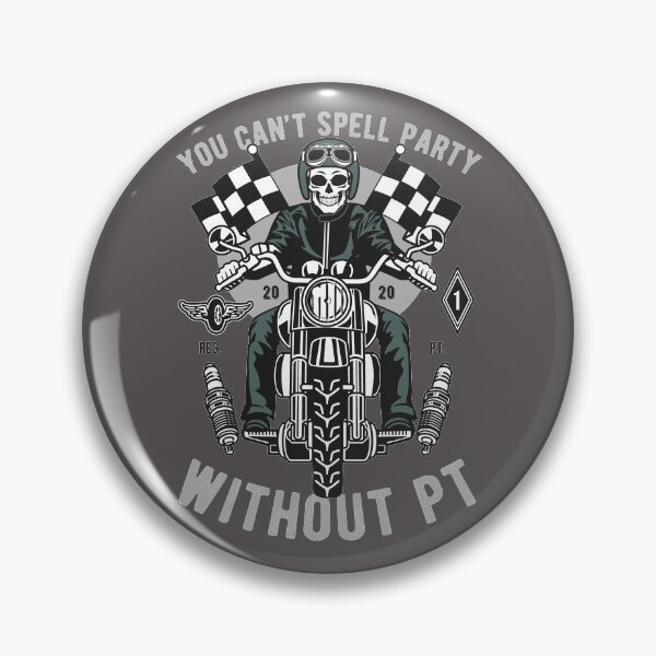 Item preview, You Can't Spell Party Without PT designed and sold by artjuniverse.
