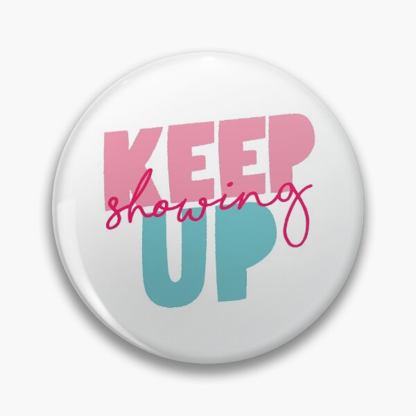 Item preview, Keep Showing Up designed and sold by MotivatedType.