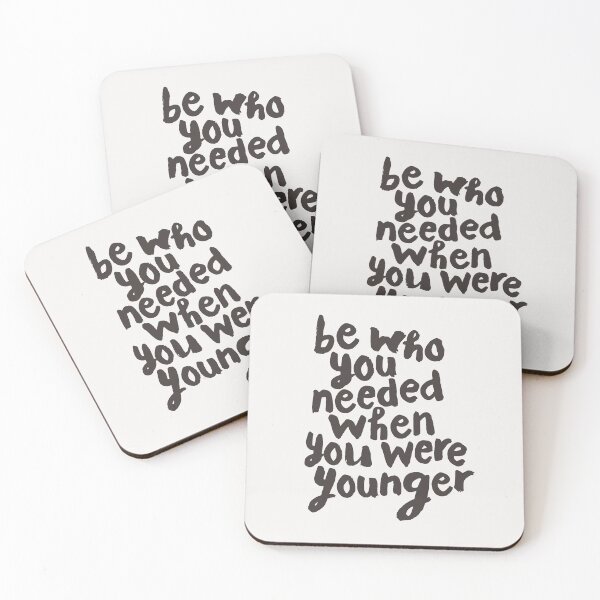 Item preview, Be Who You Needed When You Were Younger designed and sold by MotivatedType.