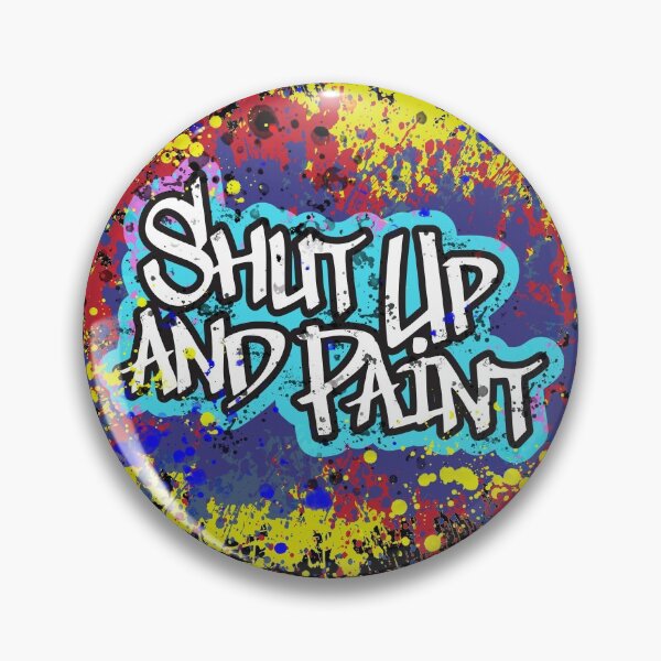 Item preview, Shut Up and Paint designed and sold by drawbey.