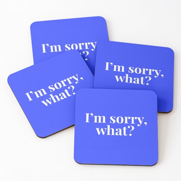 Item preview, I'm Sorry What, Sarcasm Quote, Deaf, Question Mark designed and sold by HomeConscious.