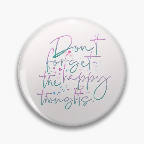 Item preview, Don't Forget The Happy Thoughts designed and sold by annylands.