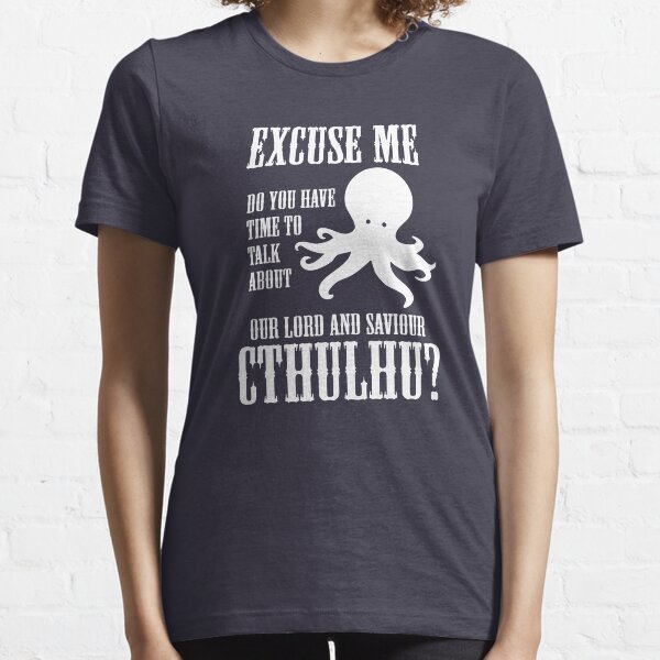 Our Lord And Saviour Cthulhu Essential T-Shirt